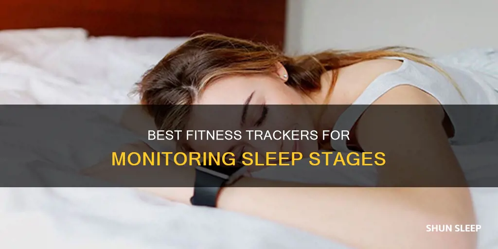 which fitness tracker will track my different stages of sleep