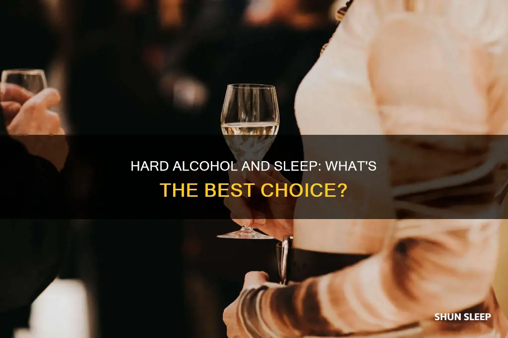 which hard alcohol is better for sleep