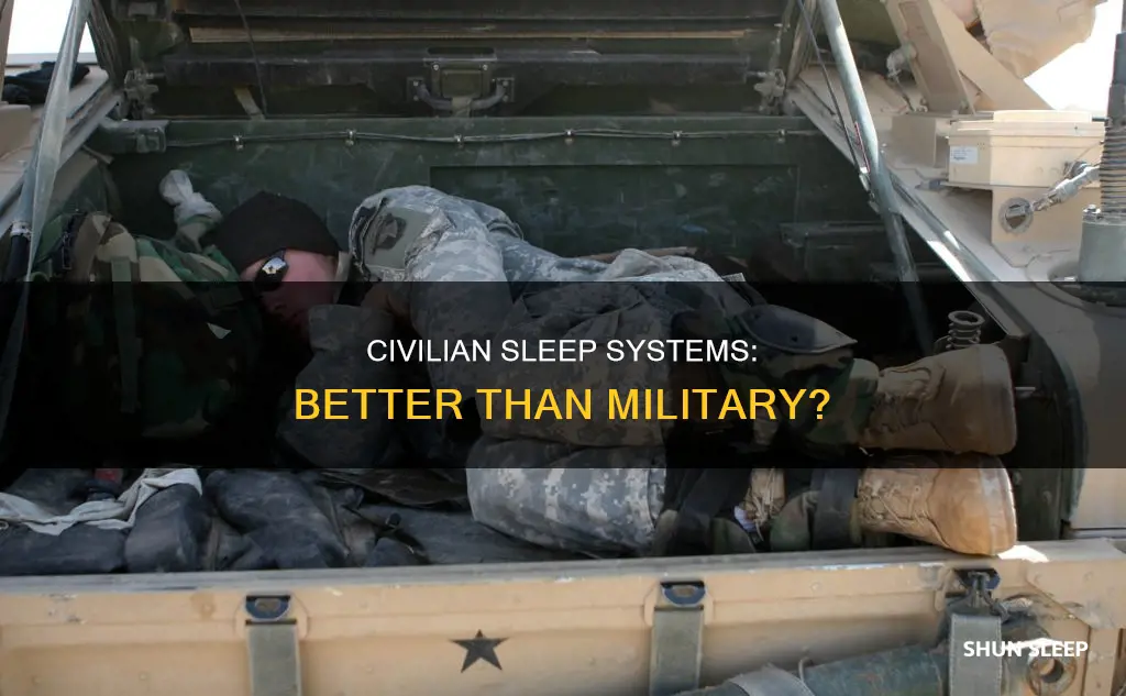 which is better civilian or military sleep systems