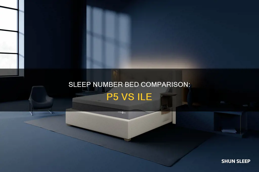 which is better p5 vs ile sleep number