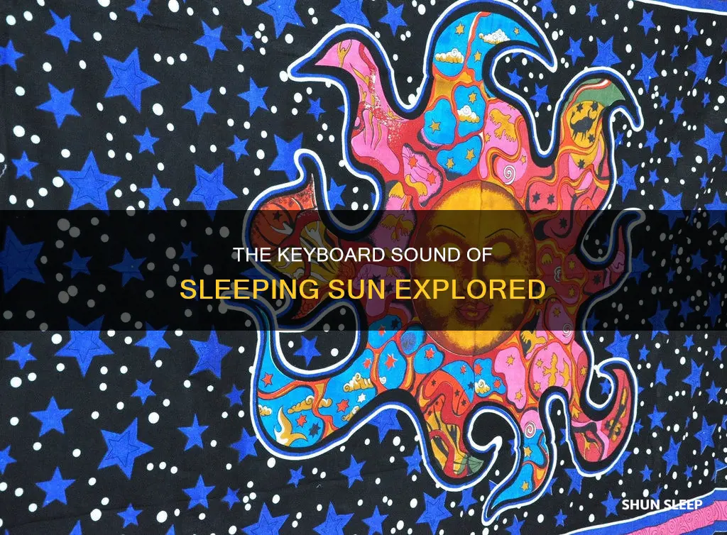which keyboard sound used in sleeping sun