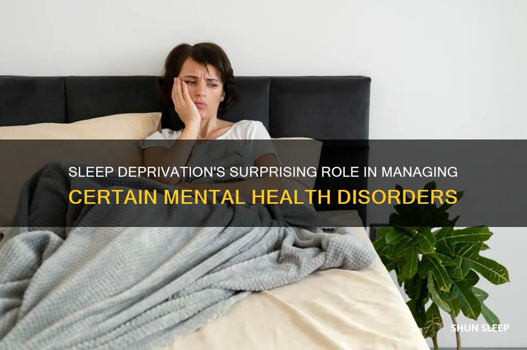 which of the following disorders may be helped sleep deprivation