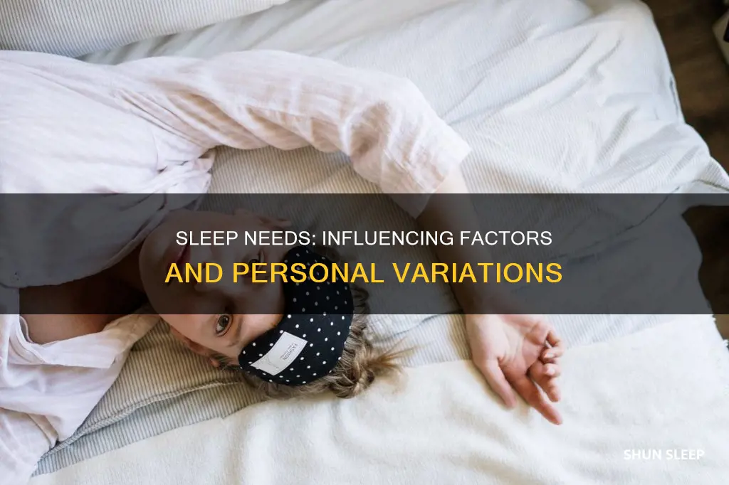 which of the following factors influences a person sleep need
