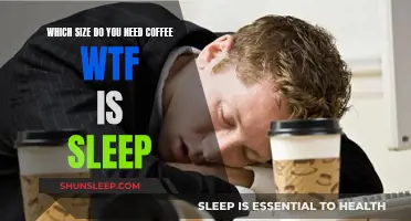 Coffee Size: The Sleep-Deprived's Guide to Caffeine