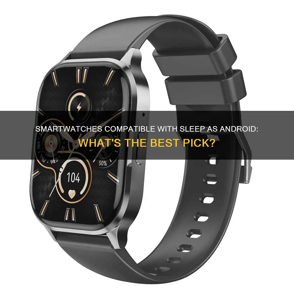 which smart watches work with sleep as android