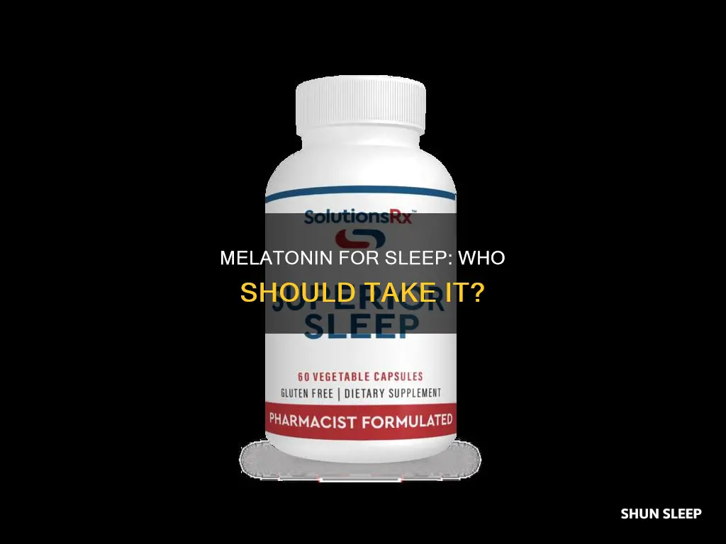 who can take melatonin for sleep
