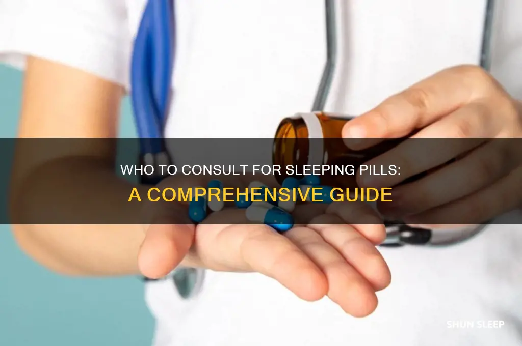 who do you have to see to get sleeping pills