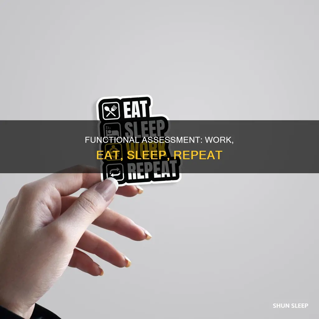 who functional assessment for working eating sleeping