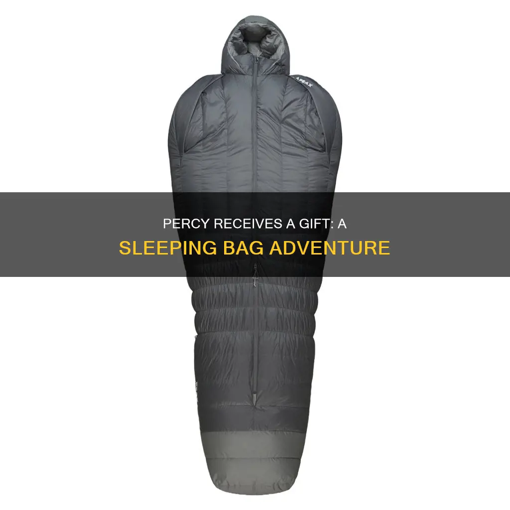who gives percy a sleeping bag