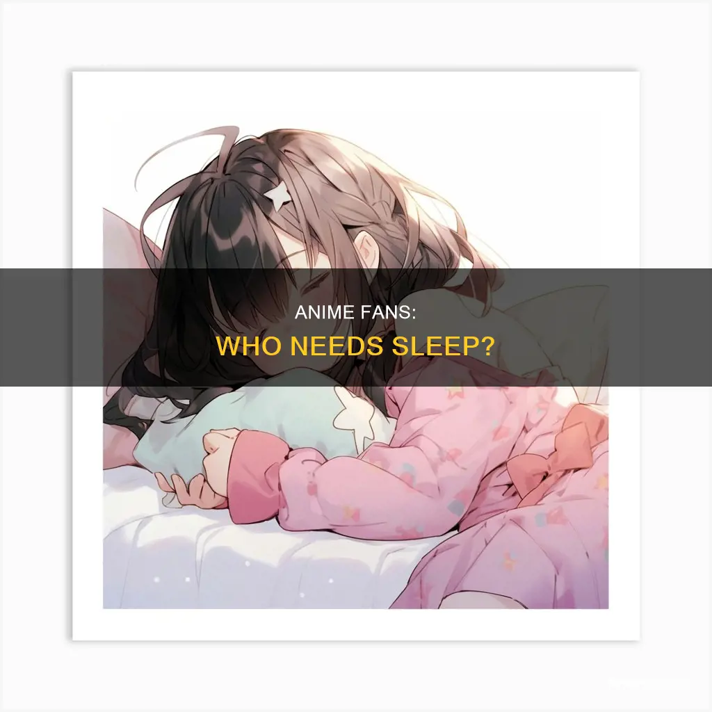 who needs sleep anime