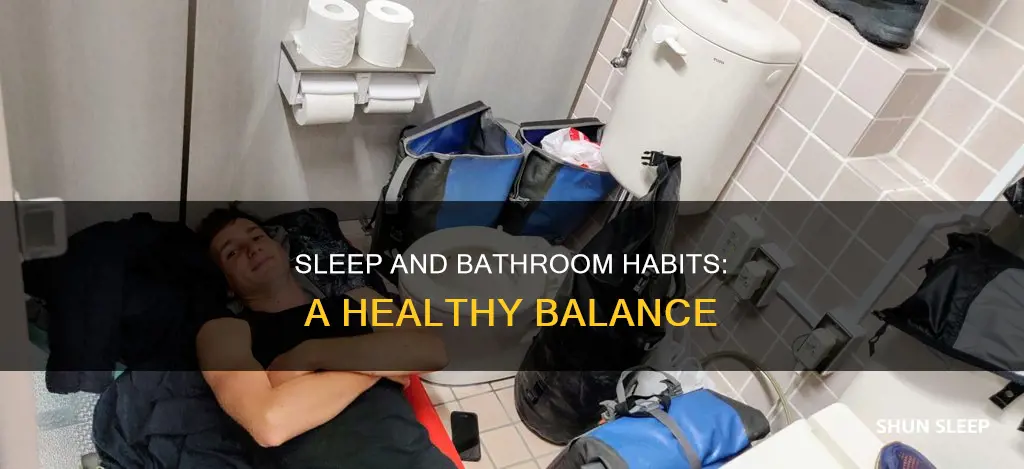 who needs sleep bathroom
