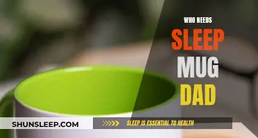 Dad's Sleep: Who Needs It?