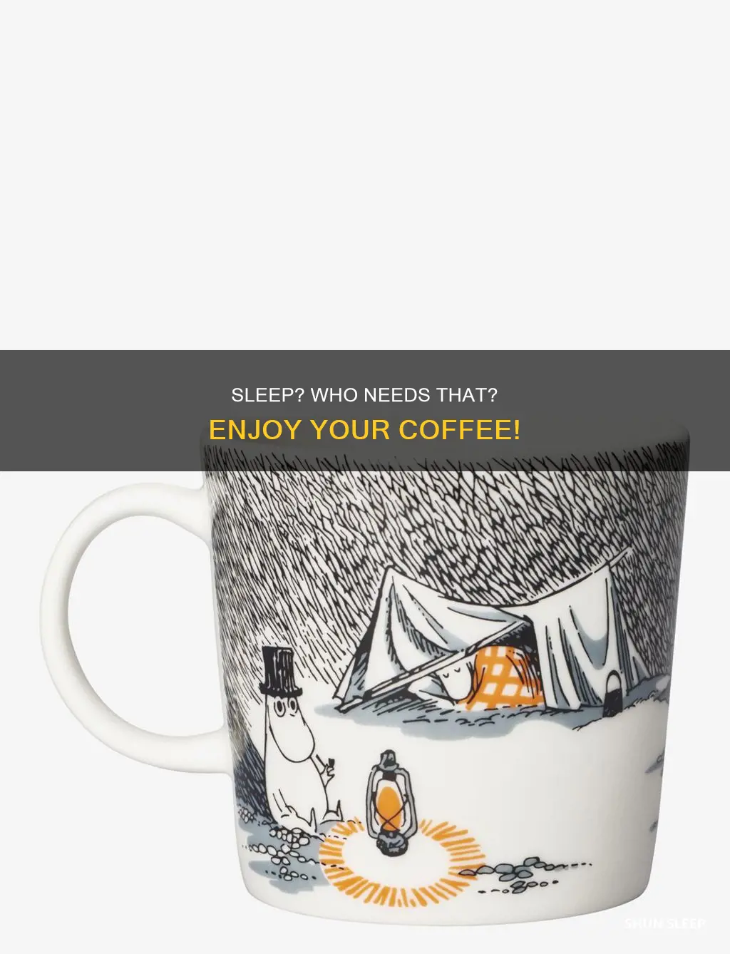 who needs sleep mug