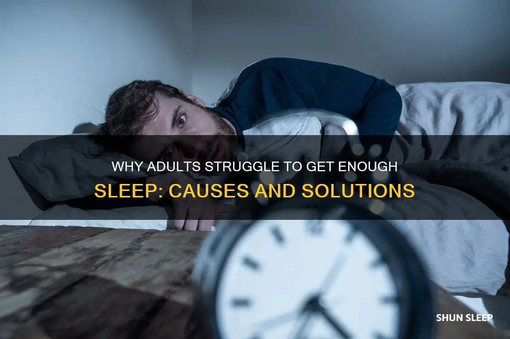 why adults don t get enough sleep