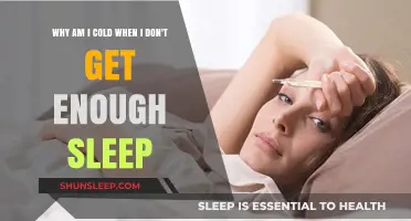 Sleep Deprivation and Chills: Understanding the Link Between Rest and Body Temperature