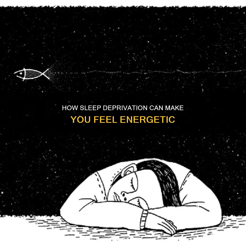 why am i energetic without sleep