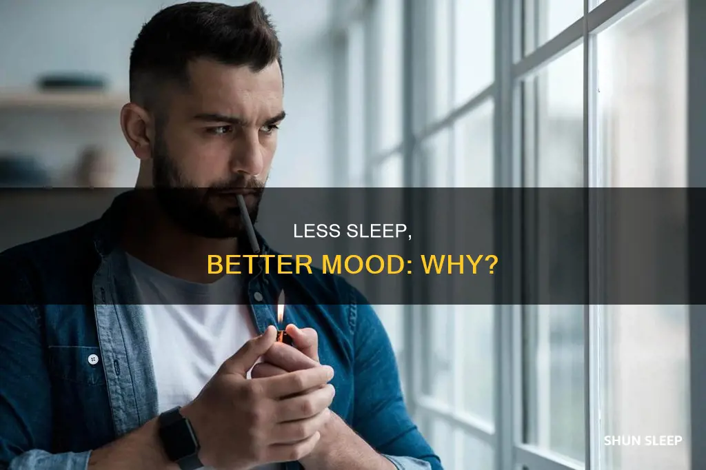why am i in a better mood with less sleep