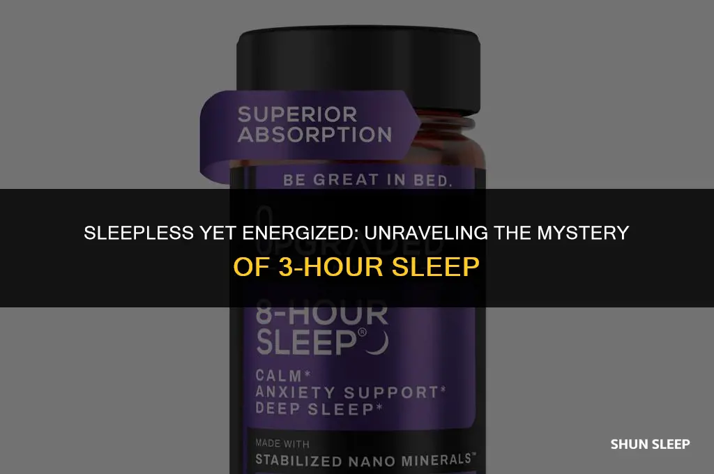 why am i not tired after 3 hours of sleep