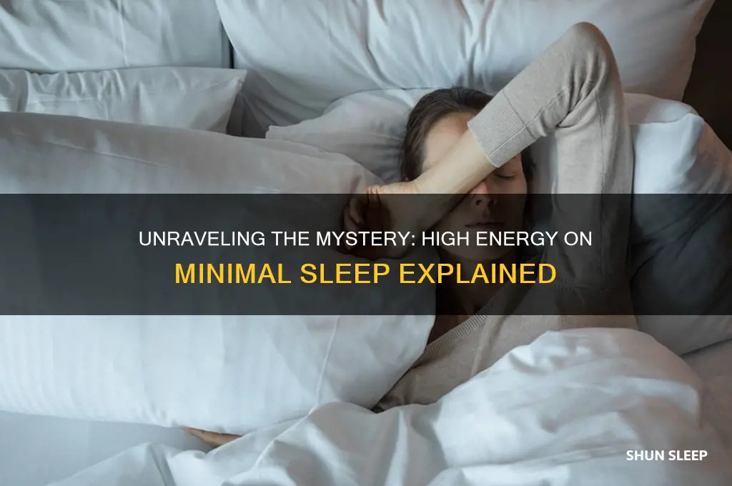 why am i so energic when i get little sleep