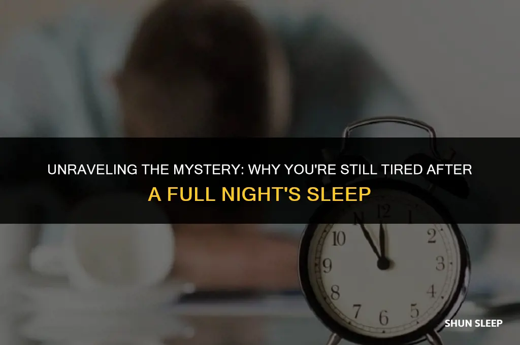 why am i still tired after 9 hours of sleep