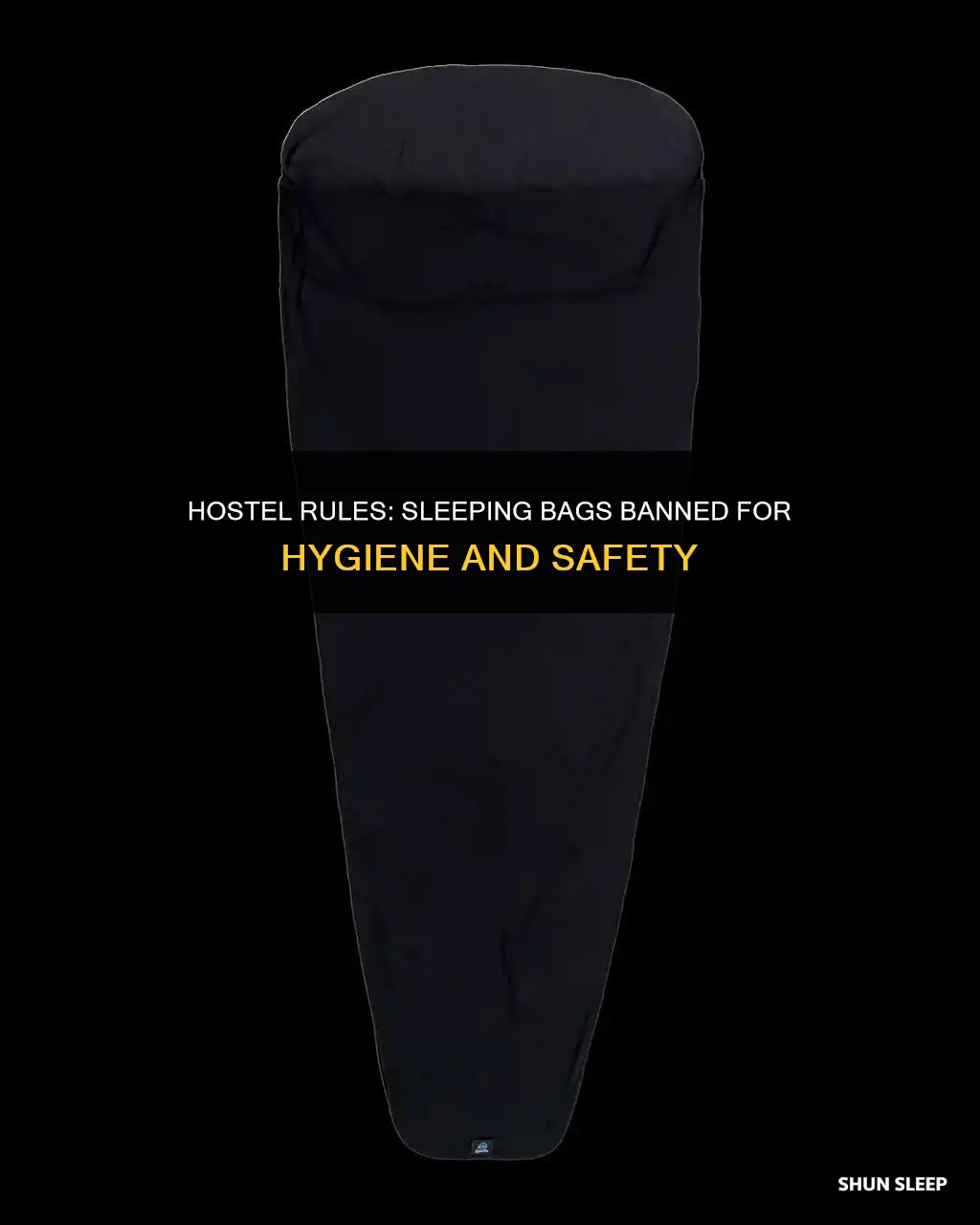 why are sleeping bags not allowed in hostels