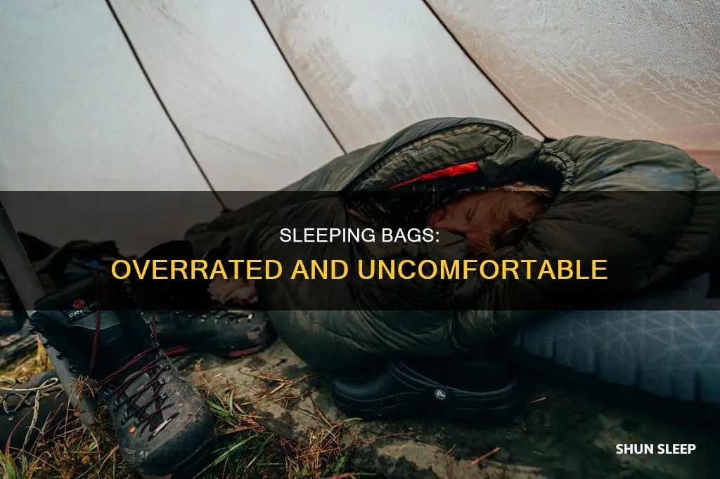 why are sleeping bags overrated