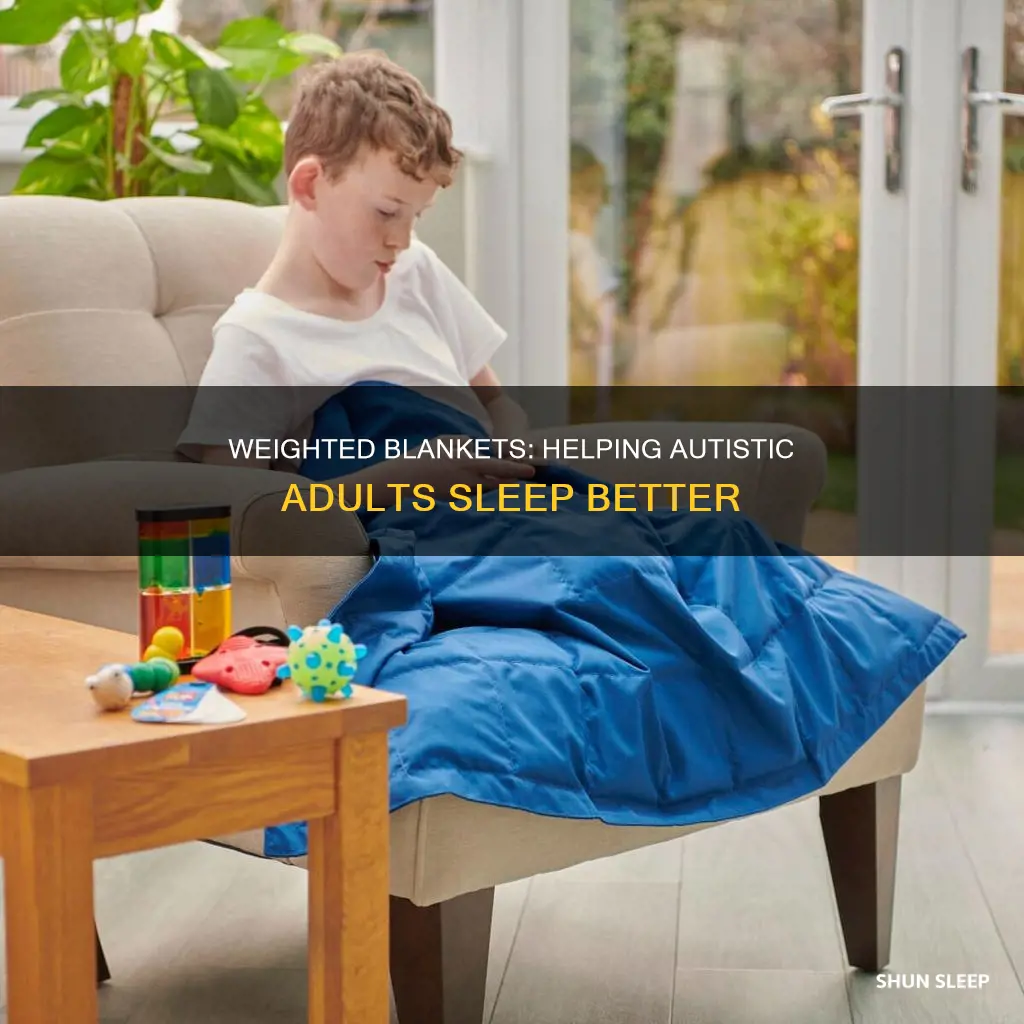 why autism adults need heavy weighted blanket for sleeping