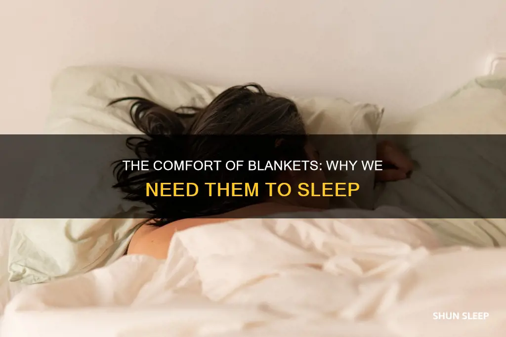 why can i not sleep without a blanket