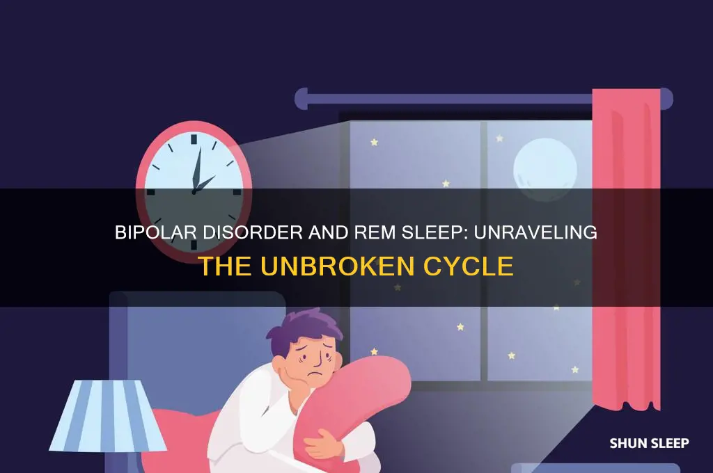 why cant bipolar patients get passed rem sleep