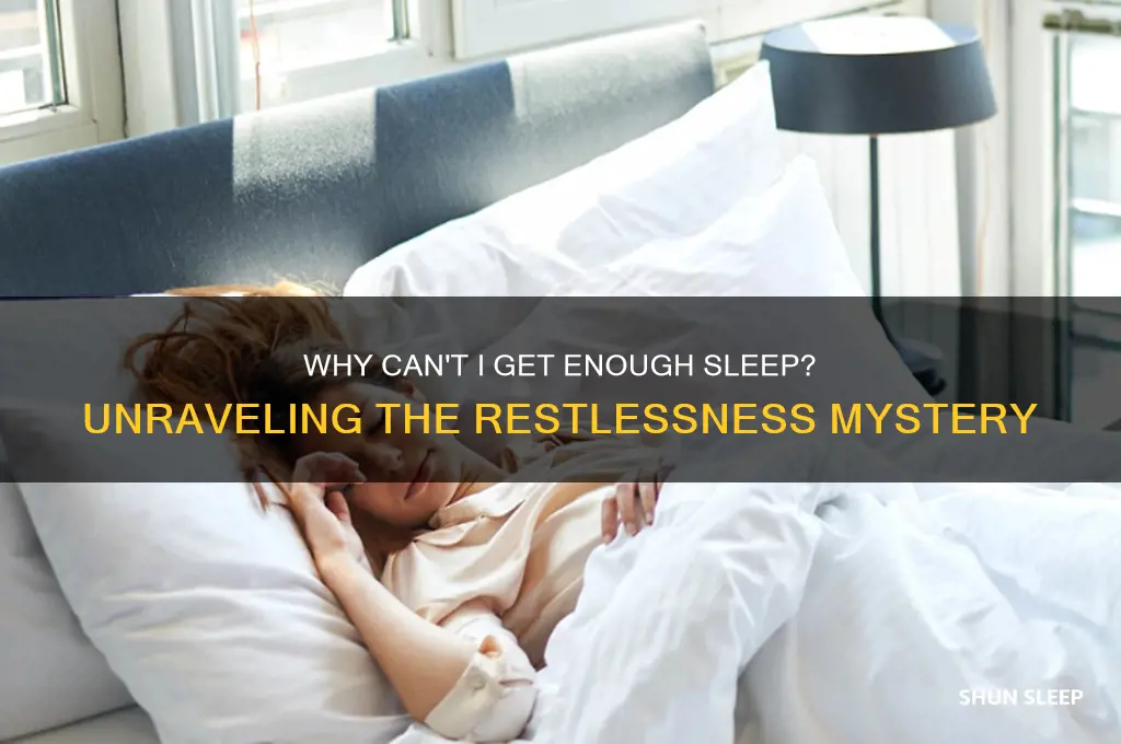 why cant i get enough sleep to feel rested