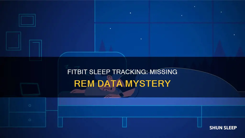 why did fitbit not log sleep rem cycles