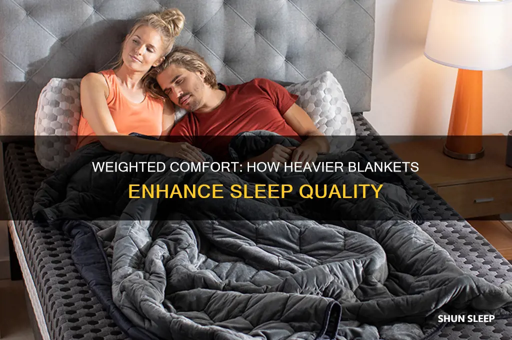 why do a heavier blankets help you sleep better