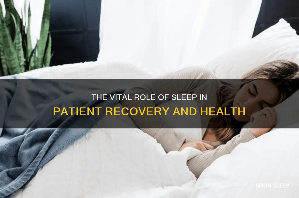 why do a patient need to get plenty of sleep