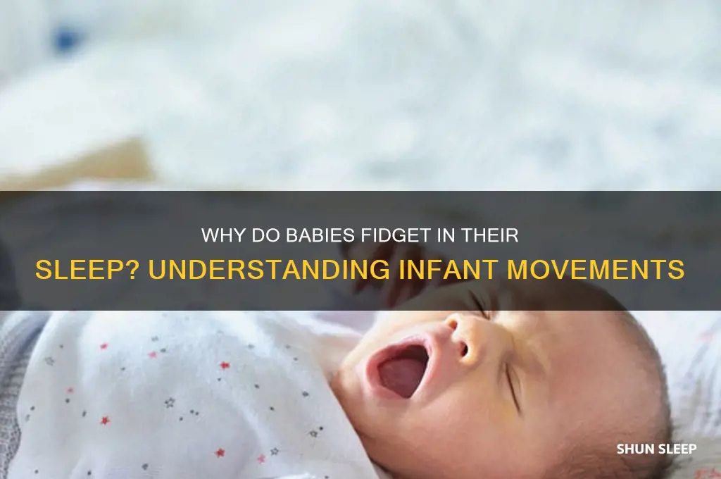why do babies fidget in their sleep