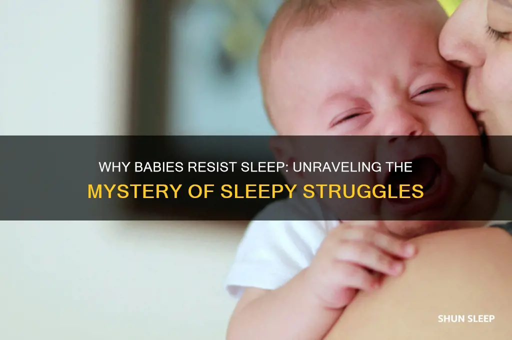why do babies hate sleep