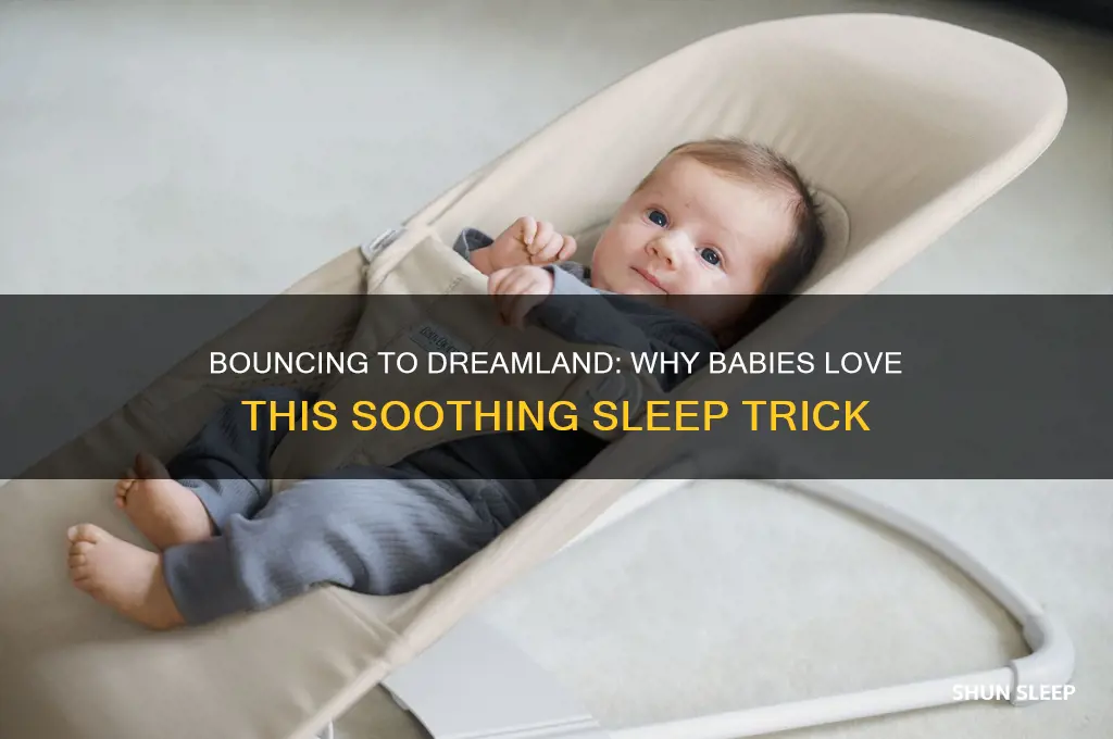 why do babies like to be bounced to sleep