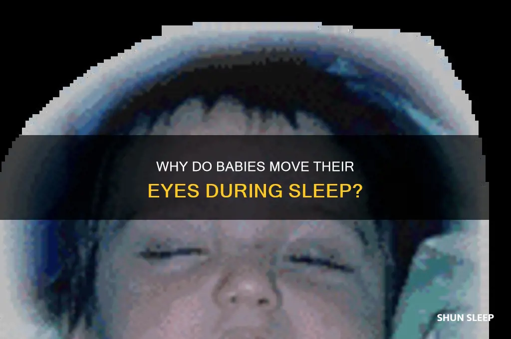 why do babies move their eyes while sleeping