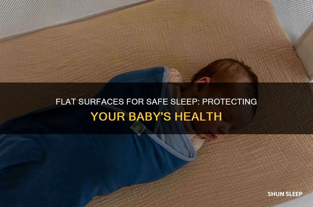 why do babies need to sleep on a flat surface