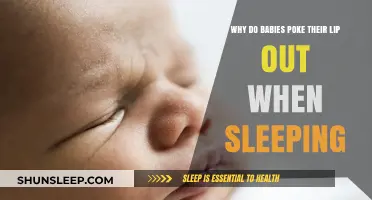 Why Do Babies Poke Their Lip Out When Sleeping? Explained