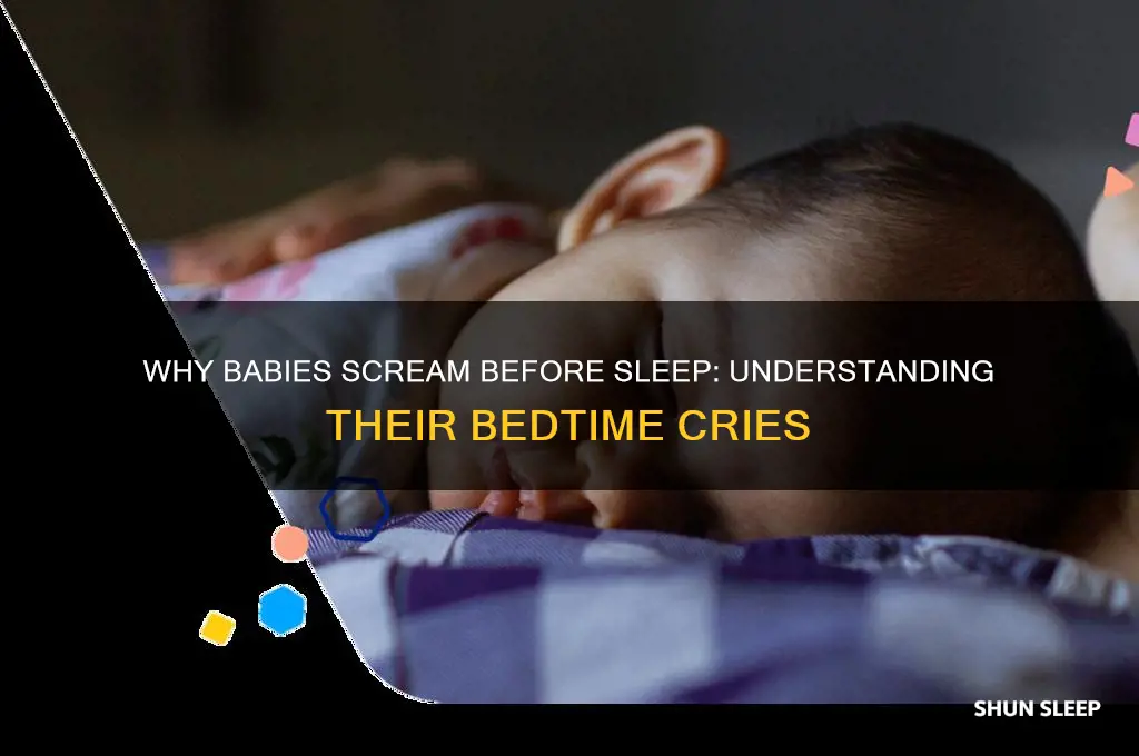 why do babies scream when they want to sleep b