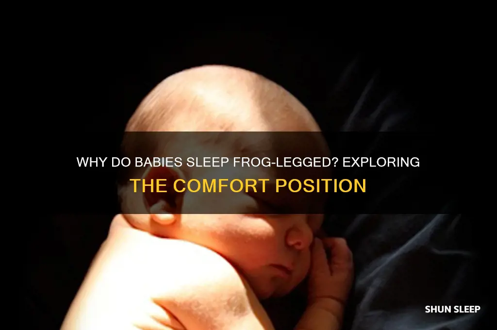 why do babies sleep frog legged