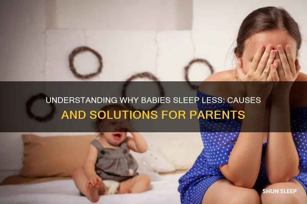 why do babies sleep less