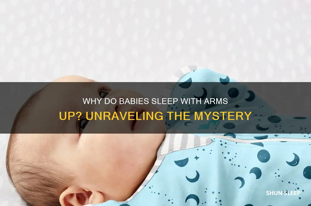 why do babies sleep with arms up