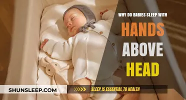 Why Do Babies Sleep with Hands Above Their Heads?