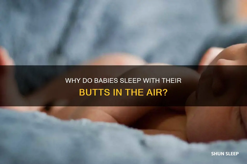 why do babies sleep with their butts in the air