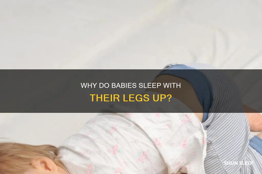 why do babies sleep with their legs in the air
