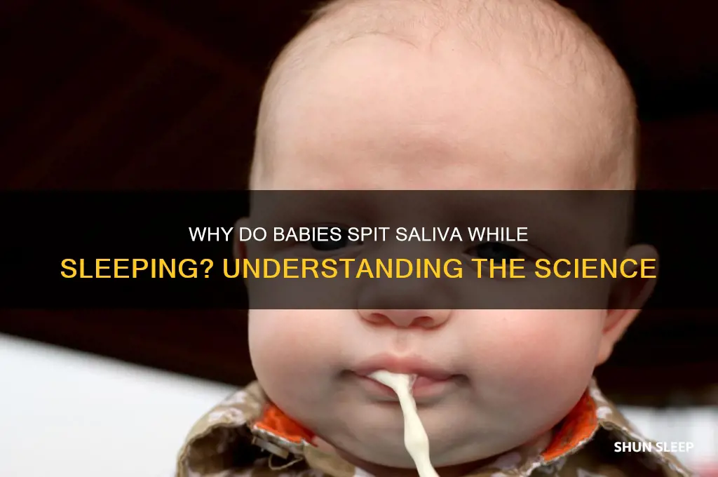 why do babies spit saliva while sleeping