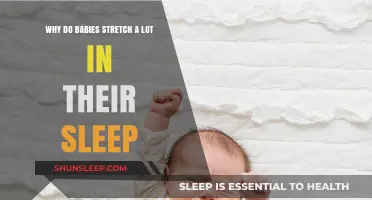 Why Do Babies Stretch So Much During Sleep?