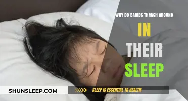 Why Babies Thrash in Sleep: Understanding Their Restless Movements
