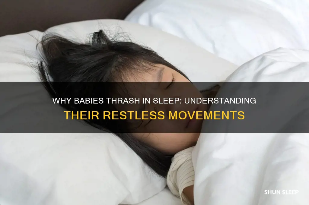 why do babies thrash around in their sleep